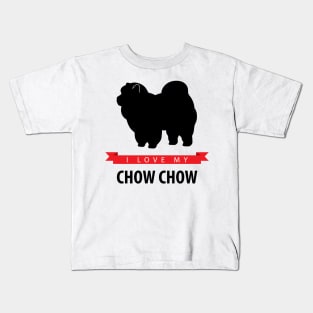 I Love My Chow Chow Kids T-Shirt